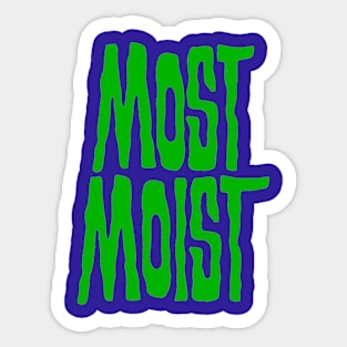 Most Moist Sticker